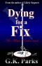 [Alexis Parker 08] • Dying for a Fix